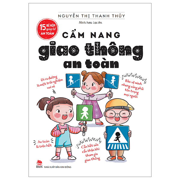 15 Bí Kíp Giúp Tớ An Toàn - Cẩm Nang Giao Thông An Toàn (Tái Bản 2026)-Tác giả:Nguyễn Thị Thanh Thủy, Lạc An