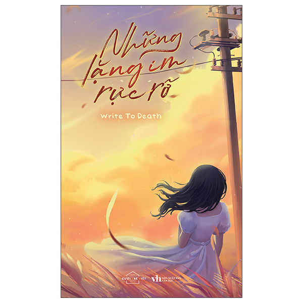 Những Lặng Im Rực Rỡ - Tác giả:Write To Death