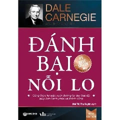 Đánh Bại Nỗi Lo - Tác giả: Dale Carnegie