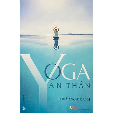 Yoga An Thần - Tác giả: Thuần Nghi Oanh