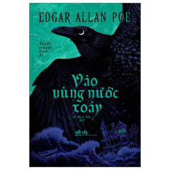 Vào Vùng Nước Xoáy - Tác giả: Edgar Allan Poe