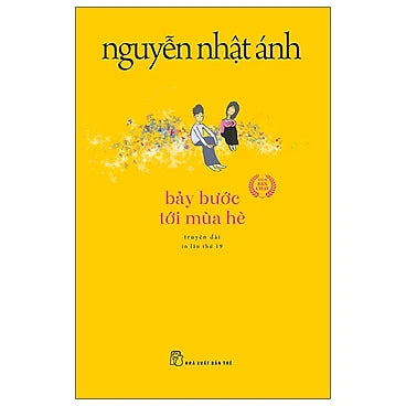 Sách Bảy Bước Tới Mùa Hè - Nguyễn Nhật Ánh - Tác giả: Nguyễn Nhật Ánh