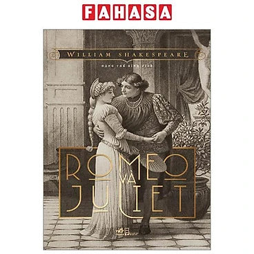 Romeo Và Juliet - Tác giả: William Shakespeare