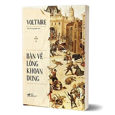 Bàn Về Lòng Khoan Dung - Tác giả: Voltaire