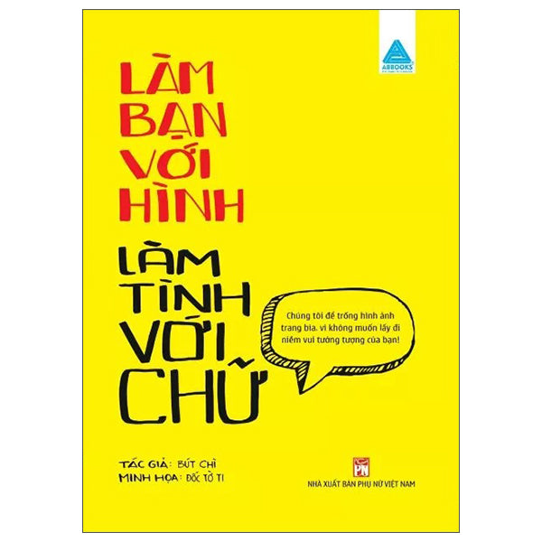 Làm Bạn Với Hình - Làm Tình Với Chữ - Tác giả:Bút Chì, Đốc Tờ Ti