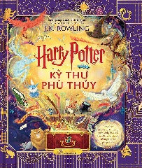 Harry Potter - Kỳ Thư Phù Thủy - Bìa Cứng - Tác giả: J.K. Rowling
