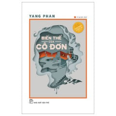 Biến Thể Của Cô Đơn - Tác giả: Yang Phan