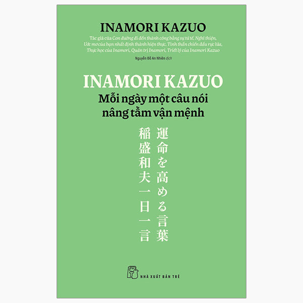 Inamori Kazuo Mỗi Ngày Một Câu Nói Nâng Tầm Vận Mệnh -