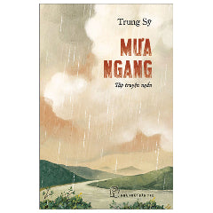 Mưa Ngang-Tác giả:Trung Sỹ