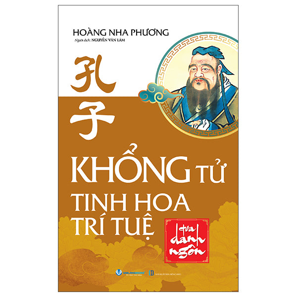 Khổng Tử - Tinh Hoa Trí Tuệ Qua Danh Ngôn (Tái Bản 2025)-Tác giả:Hoàng Nha Phương