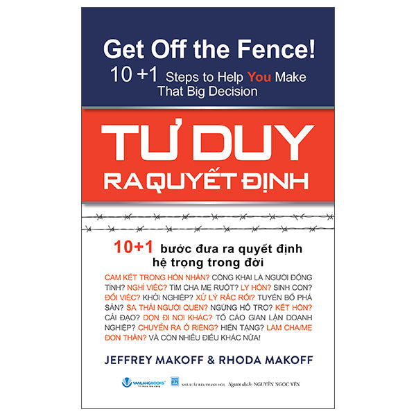 Get Off The Fence! - Tư Duy Ra Quyết Định-Tác giả:Jeffrey Makoff, Rhoda Makoff