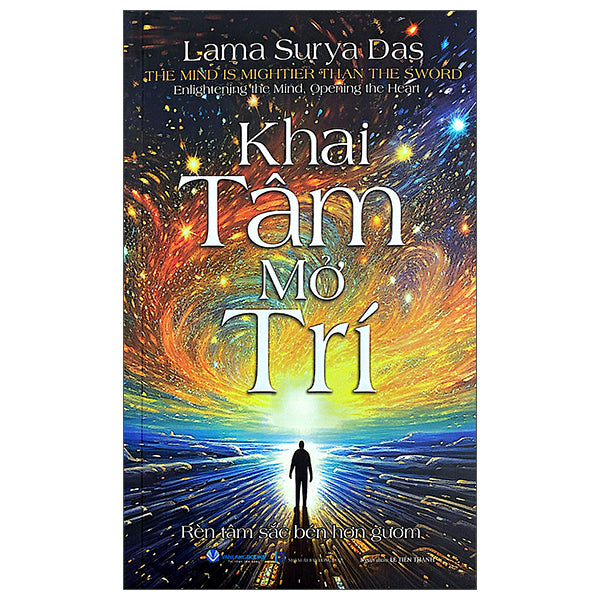 Khai Tâm Mở Trí - Rèn Tâm Sắc Bén Hơn Gươm-Tác giả:Lama Surya Das