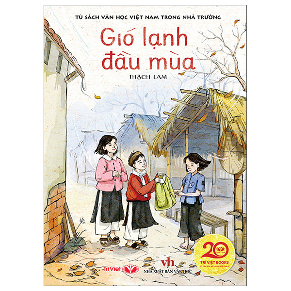Tủ Sách Văn Học Việt Nam Trong Nhà Trường - Gió Lạnh Đầu Mùa-Tác giả:Thạch Lam