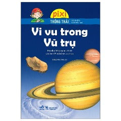 Pixi Thông Thái - Vi Vu Trong Vũ Trụ - Tác giả : Monika Wittmann, Jochen Win
