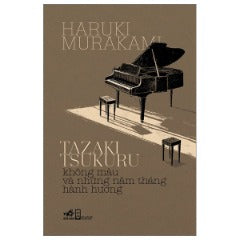 Tazaki Tsukuru Không Màu Và Những Năm Tháng Hành Hương (Tái Bản 2024) - Tác giả: Haruki Murakami