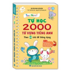 Take Note - Tự Học 2000 Từ Vựng Tiếng Anh Theo 44 Chủ Đề Thông Dụng - Tác giả: Bùi Văn Vinh,Thái Vân Anh, Nguyễ