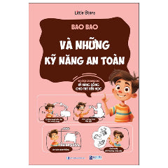 Kỹ Năng Sống Cho Trẻ Tiểu Học - Bao Bao Và Những Kỹ Năng An Toàn-Tác giả:Little Stars