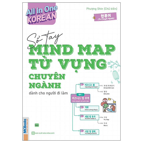 All In One Korean - Sổ Tay Mind Map Từ Vựng Tiếng Hàn Chuyên Ngành - Dành Cho Người Đi Làm-Tác giả:Phượng Shin