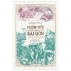 Chìm Nổi Ở Sài Gòn - Tác giả: Haydon Cherry