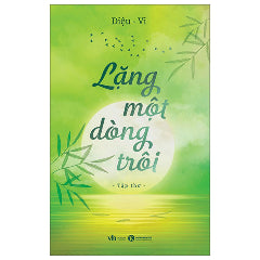Lặng Một Dòng Trôi-Tác giả:Diệu-Vi