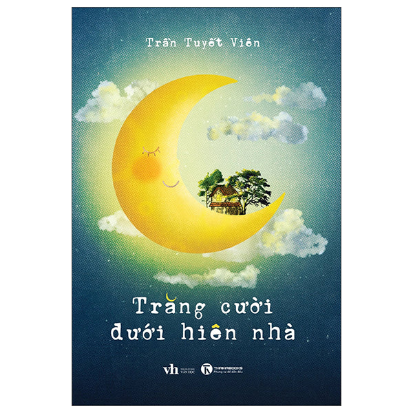 Trăng Cười Dưới Hiên Nhà-Tác giả:Trần Tuyết Viên