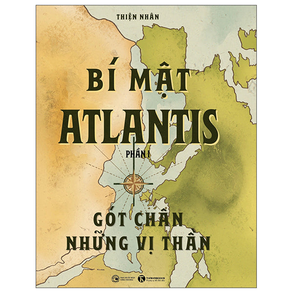 Bí Mật Atlantis - Phần 1 - Gót Chân Những Vị Thần-Tác giả:Thiện Nhân