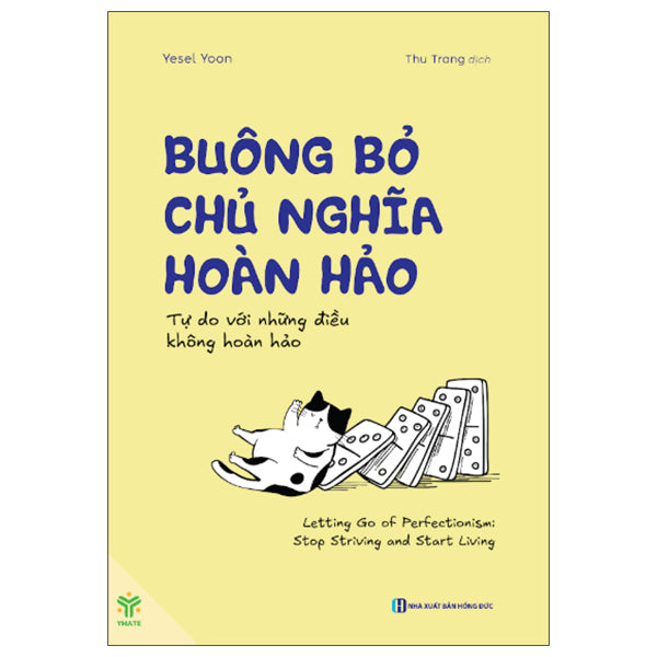 Buông Bỏ Chủ Nghĩa Hoàn Hảo - Tự Do Với Những Điều Không Hoàn Hảo-Tác giả:Yesel Yoon