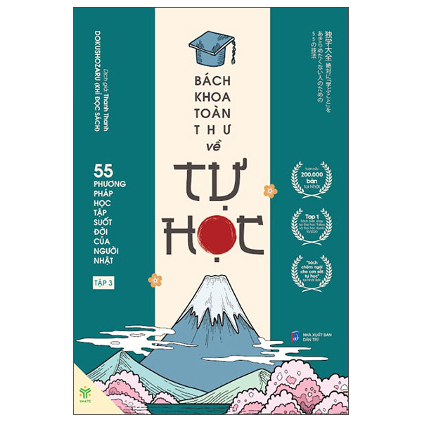 Bách Khoa Toàn Thư Về Tự Học - 55 Phương Pháp Học Tập Suốt Đời Của Người Nhật - Tập 3-Tác giả:Dokushozaru (Khỉ Đọc Sách)