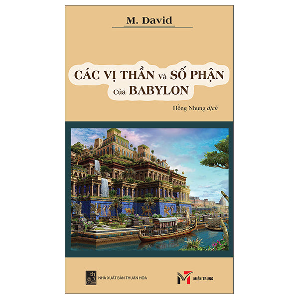 Các Vị Thần Và Số Phận Của Babylon-Tác giả:M.David