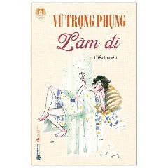 Làm Đĩ - Tác giả: Vũ Trọng Phụng