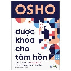 Dược Khoa Cho Tâm Hồn - Tác giả: Osho