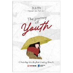 The Journey Of Youth - Chưa Kịp Lớn Đã Phải Trưởng Thành (Song Ngữ Anh - Việt) (Tái Bản 2023)- Tác Giả : Tớ Là Mây