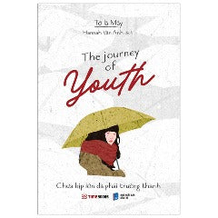 The Journey Of Youth - Chưa Kịp Lớn Đã Phải Trưởng Thành (Song Ngữ Anh - Việt) (Tái Bản 2023)- Tác Giả :  Tớ Là Mây