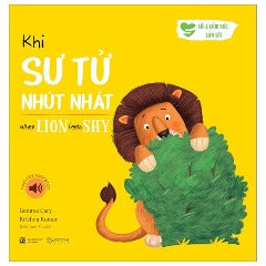 Khi Sư Tử Nhút Nhát - When Lion Feels Shy (Song Ngữ Anh-Việt) - Tác giả: Gemma Cary, Krishna Kumar