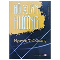 Tiểu Thuyết Lịch Sử - Hồ Xuân Hương - Tác giả: Nguyễn Thế Quang
