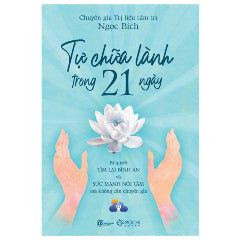 Tự Chữa Lành Trong 21 Ngày - Tác giả:Ngọc Bích