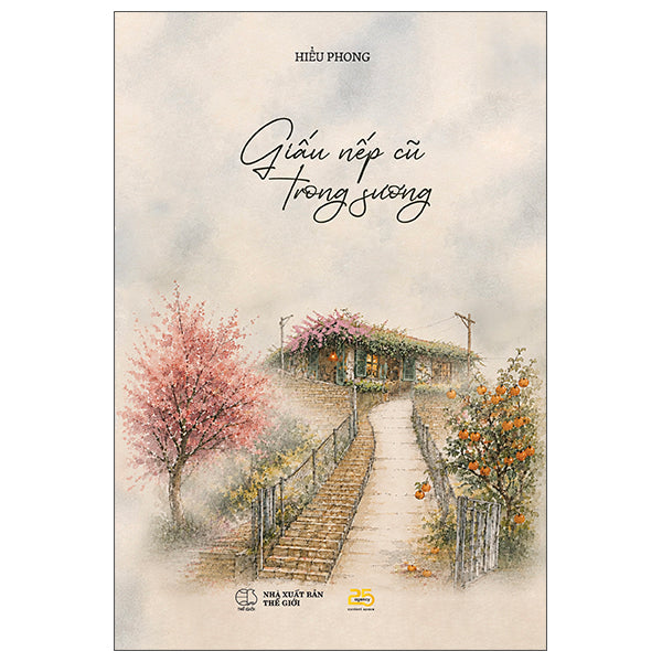 Giấu Nếp Cũ Trong Sương - Tác giả:Hiểu Phong