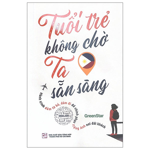 Tuổi Trẻ Không Chờ Ta Sẵn Sàng-Tác giả:Nguyễn Thị Thanh Xuân