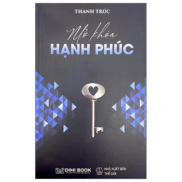 Mở Khoá Hạnh Phúc-IMI DIGITALTác giả:Thanh Trúc