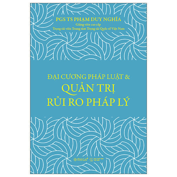 Đại Cương Pháp Luật Và Quản Trị Rủi Ro Pháp Lý-Tác giả:PGS TS Phạm Duy Nghĩa