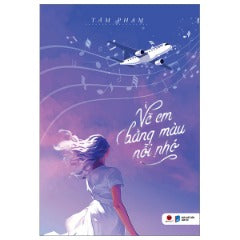 Vẽ Em Bằng Màu Nỗi Nhớ (Tái Bản 2024) - Tác giả: Tâm Phạm