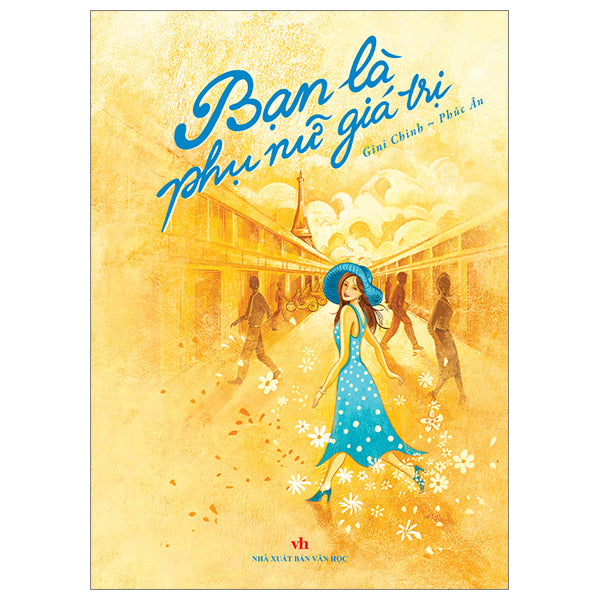 Bạn Là Phụ Nữ Giá Trị - Tác giả:Gini Chinh, Phúc Ân