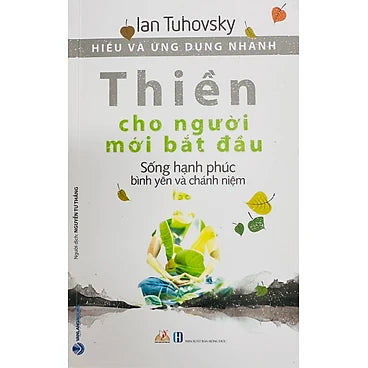 Thiền Cho Người Mới Bắt Đầu (Sống Hạnh Phúc Bình Yên và Chánh Niệm) - Tác giả: Ian Tuhovsky
