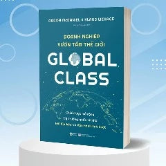 Global Class - Doanh Nghiệp Vươn Tầm Thế Giới - Bản Quyền - Tác giả: AARON MCDANIEL