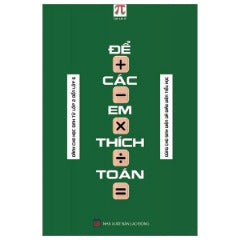 Để Các Em Thích Toán - Tác giả: Tạp Chí Pi