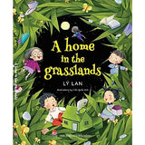 A Home In The Grassland (Song Ngữ Anh - Việt) - Tác giả: Lý Lan