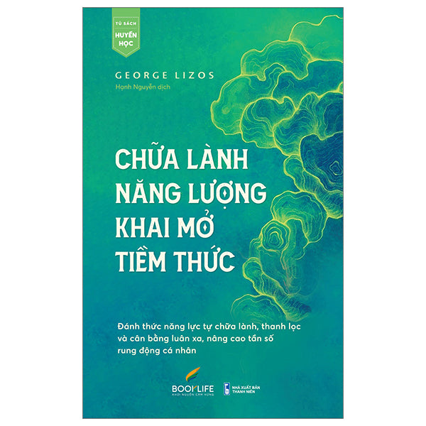Chữa Lành Năng Lượng, Khai Mở Tiềm Thức - Tác giả:George Lizos