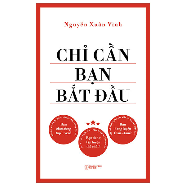 Chỉ Cần Bạn Bắt Đầu-Tác giả:Nguyễn Xuân Vĩnh