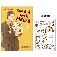 Chú Già Nuôi Mèo Ú - Tập 1 (Tái Bản 2024) - Tặng Kèm Sticker - Tác giả: Umi Sakurai