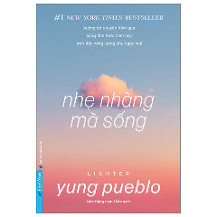 Nhẹ Nhàng Mà Sống - Lighter-Tác giả:Yung Pueblo